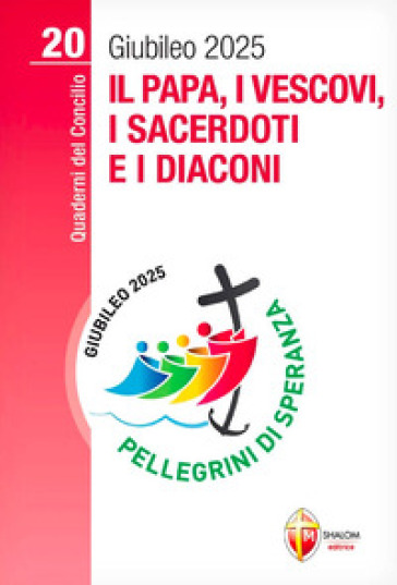 Il papa, i vescovi, i sacerdoti e i diaconi. Giubileo 2025