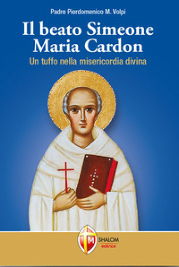 Il beato Simeone Maria Cardon. Un tuffo nella misericordia divina
