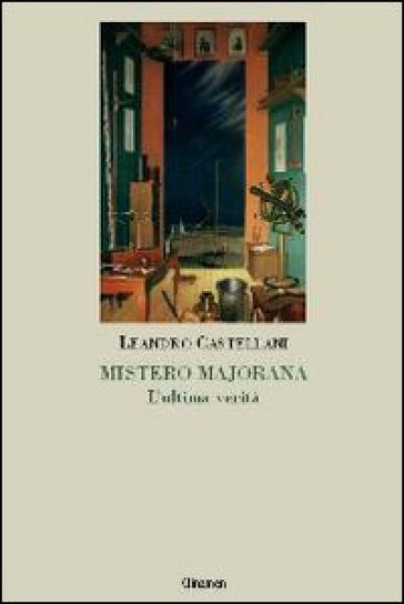Mistero Majorana. L'ultima Verità