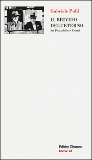 Il brivido dell'eterno. Su Pirandello e Freud