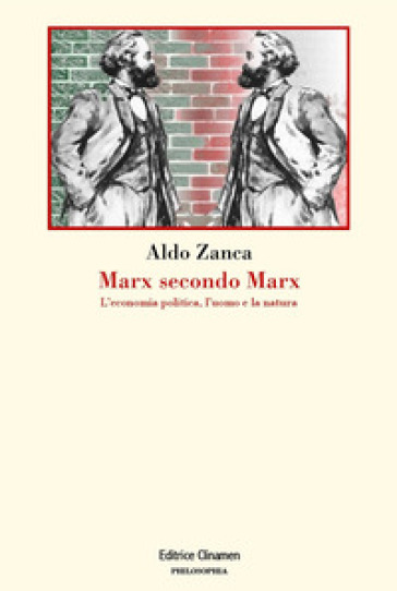 Marx secondo Marx. La critica dell'economia politica, l'uomo e la natura