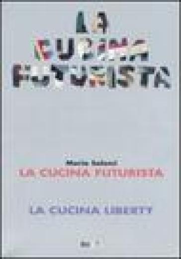La Cucina Futurista-La Cucina Liberty