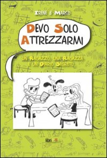 Un Ragazzo, Una Ragazza E Un Diario Segreto... Devo Solo Attrezzarmi