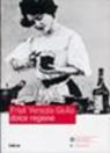 Friuli Venezia Giulia Dolce Regione