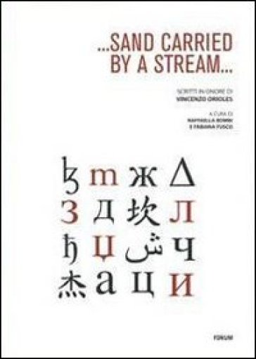 Sand carried by a stream... Scritti in onore di Vincenzo Orioles