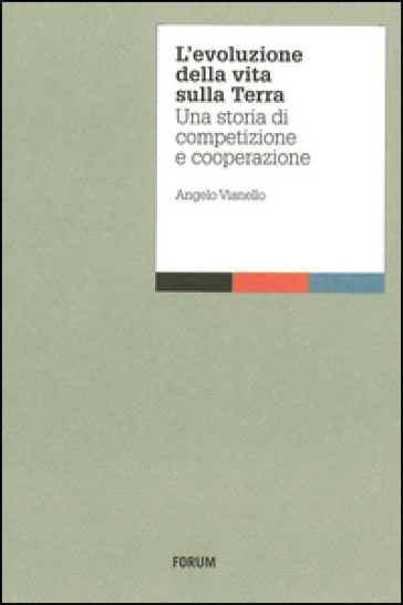 L'evoluzione della vita sulla terra. Una storia di competizione e cooperazione