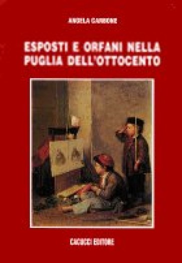 Esposti e orfani nella Puglia dell'Ottocento