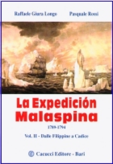 La expedición Malaspina 1789-1794. Vol. 2: Dalle Filippine a Cadice