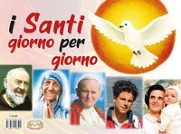 I santi giorno per giorno. Ediz. a caratteri grandi