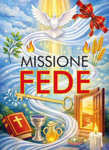 Missione fede. Il tuo kit per la preghiera. Con gadget