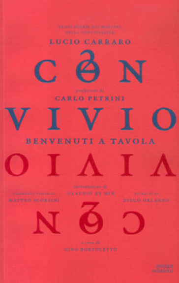 Convivio. Benvenuti a tavola. Venti storie dei maestri della convivialità