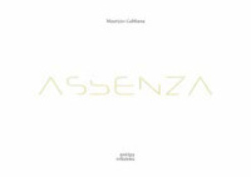 Assenza. Ediz. illustrata