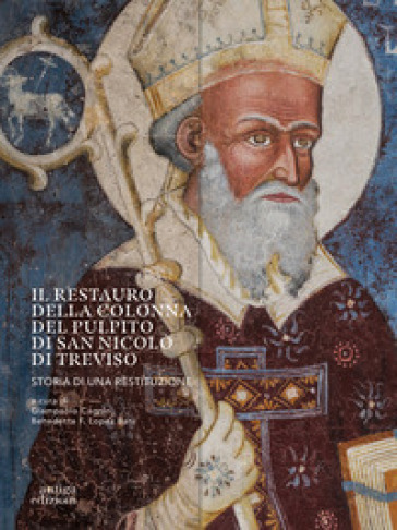Il restauro della colonna del pulpito di San Nicolò di Treviso. Storia di una restituzione