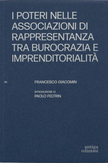 I poteri nelle associazioni di rappresentanza tra burocrazia e imprenditorialità