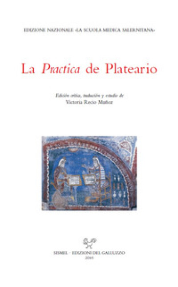 La practica. Testo latino a fronte. Ediz. critica
