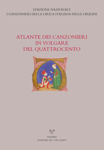 Atlante Dei Canzonieri In Volgare Del Quattrocento