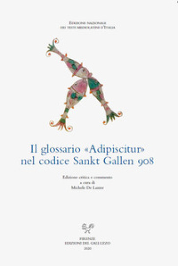 Il glossario Adipiscitur nel codice Sankt Gallen 908. Ediz. multilingue