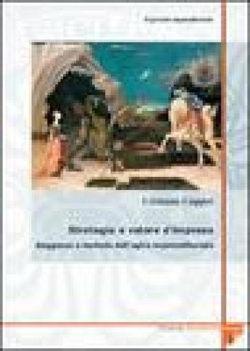 Il governo imprenditoriale. Vol. 4/2: Strategia e valore d'impresa: saggezza e metodo dell'agire imprenditoriale