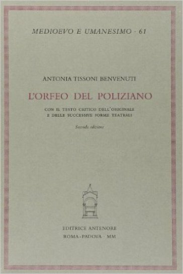 L'Orfeo del Poliziano con il testo critico dell'originale e delle sue successive forme teatrali