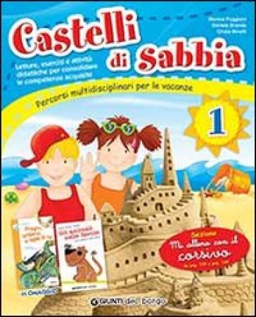 Castelli di sabbia. Percorsi multidisciplinari per le vacanze. Per la Scuola elementare. Vol. 1