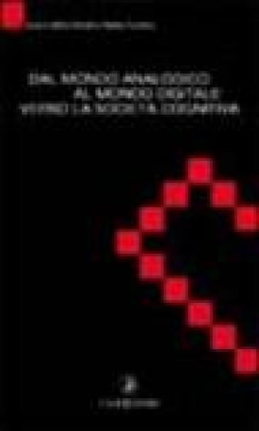 Dal mondo analogico al mondo digitale: verso la società cognitiva