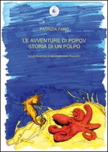 Le Avventure Di Popov. Storia Di Un Polpo
