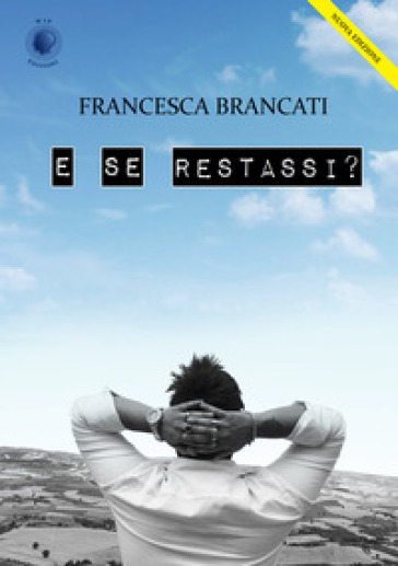 E Se Restassi?