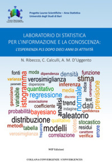 Laboratorio di statistica per l'informazione e la conoscenza: l'esperienza PLS dieci anni di attività