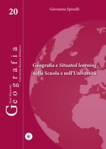 Geografia e situated learning nella scuola e nell'università