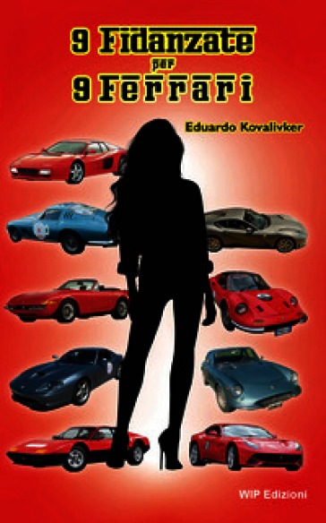 9 fidanzate per 9 Ferrari