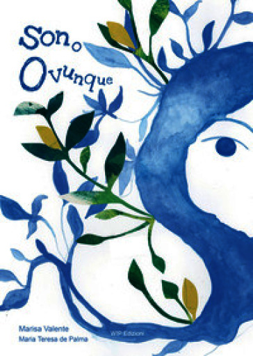 Sono ovunque