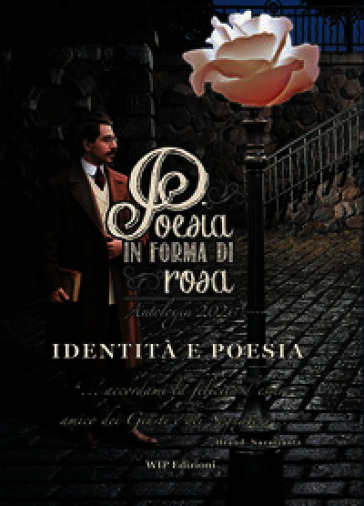 Poesia in forma di rosa. Identità e poesia