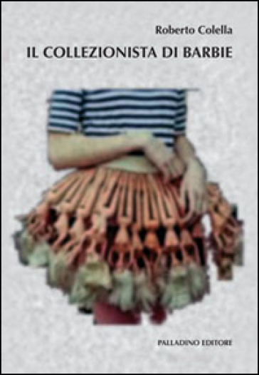 Il Collezionista Di Barbie
