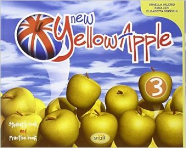 New yellow apple. Student's book-Practice book. Per la Scuola elementare. Con espansione online. Vol. 3