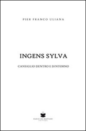 Ingens sylva. Cansiglio dentro e dintorni