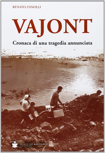 Vajont: Cronaca di una tragedia annunciata