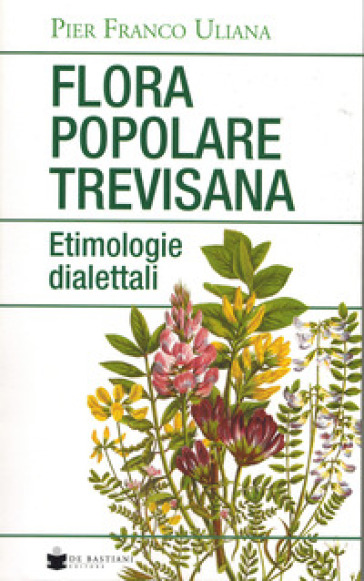 Flora Popolare Trevisana. Etimologia Dialettali-image