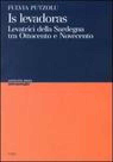 Levadoras. Levatrici della Sardegna tra Ottocento e Novecento (Is)