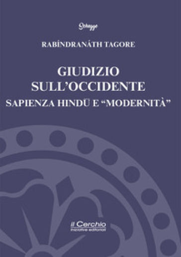 Giudizio sull'Occidente. Sapienza Hind¿ e «modernità»