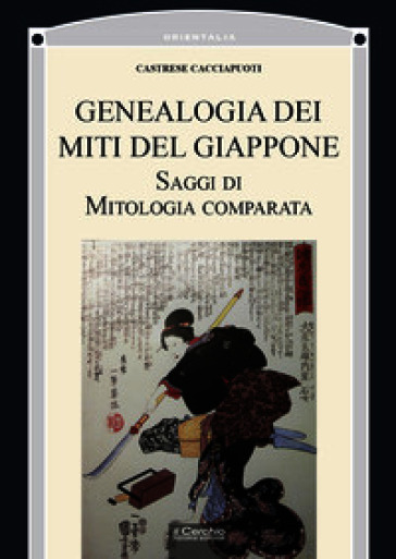 Genealogia dei miti del Giappone. Saggi di mitologia comparata