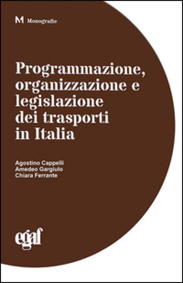 Programmazione, Organizzazione E Legislazione Dei Trasporti In Italia