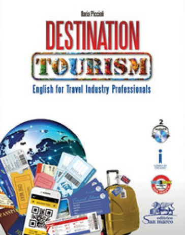 Destination tourism. English for travel industry professionals. Per gli Ist. professionali. Con 2 CD Audio