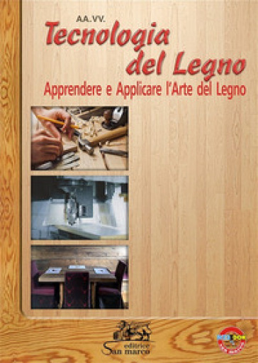 TECNOLOGIA DEL LEGNO APPRENDERE E APPLIC