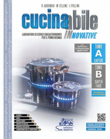Cucinabile innovative. Laboratorio di servizi enogastronomici. Vol. A-B. Per il primo biennio delle Scuole superiori. Con e-book. Con espansione online. Con Libro: Ricettario eco friendly