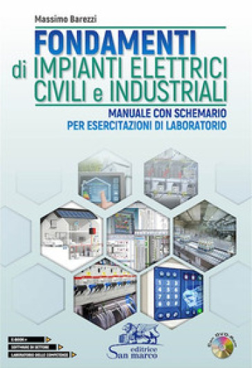 Fondamenti di impianti elettrici civili e industriali. Con schemario. Per gli Ist. tecnici e professionali. Con DVD video