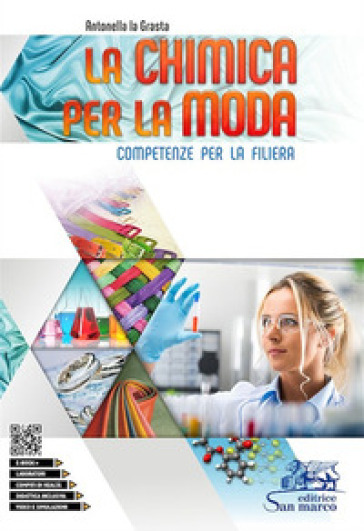 La chimica per la moda. Competenze per la filiera. Per gli Ist. tecnici e professionali. Con e-book. Con espansione online
