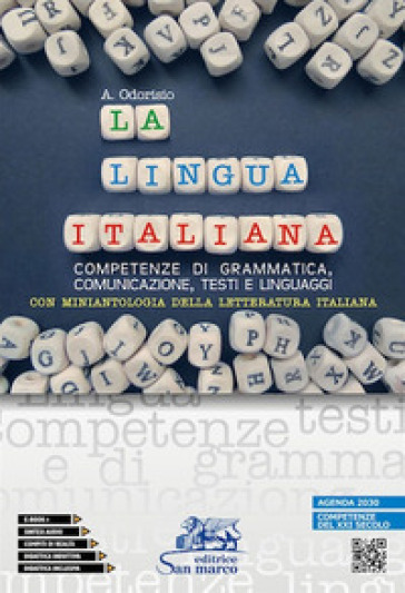 La lingua italiana. Con miniantologia innovata. Competenze di grammatica, comunicazione, testi e linguaggi. Per le Scuole superiori. Con e-book. Con espansione online