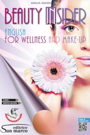Beauty insider. English for wellness and make-up. Per gli Ist. professionali. Con e-book. Con espansione online. Con Audio