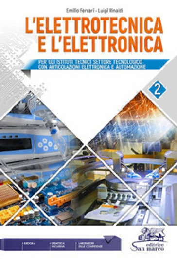 L'elettrotecnica e l'elettronica. Per le Scuole superiori. Vol. 2