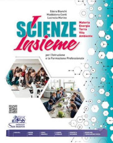 Scienze insieme. Materia. Energia. Terra. Vita. Ambiente. Per le Scuole superiori. Con e-book. Con espansione online